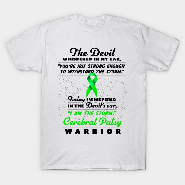 The Devil whispered Cerebral Palsy Warrior green ribbon T-Shirt by holger.brandt